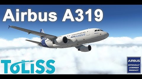 Airbus A319 by Toliss - Best A319 Simulation?