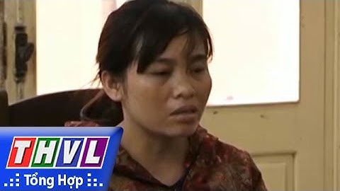 THVL | Nữ giúp việc dàn cảnh trộm cắp tài sản của gia chủ tại Hà Nội