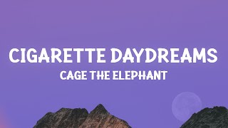 Video thumbnail of "Cage The Elephant - Cigarette Daydreams (Lyrics)"