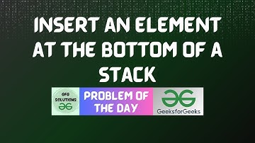 #188 GFG POTD | Insert an Element at the Bottom of a Stack | GFG POTD | GFG Solutions | 24-03-2024
