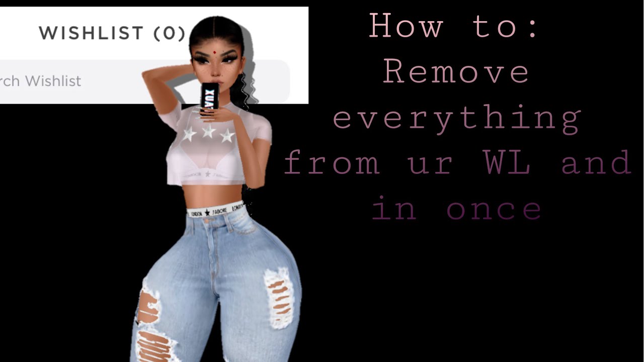 HOW TO REMOVE EVERYTHING FROM YOUR WL ALL AT ONCE IN ON IMVU Lurkz