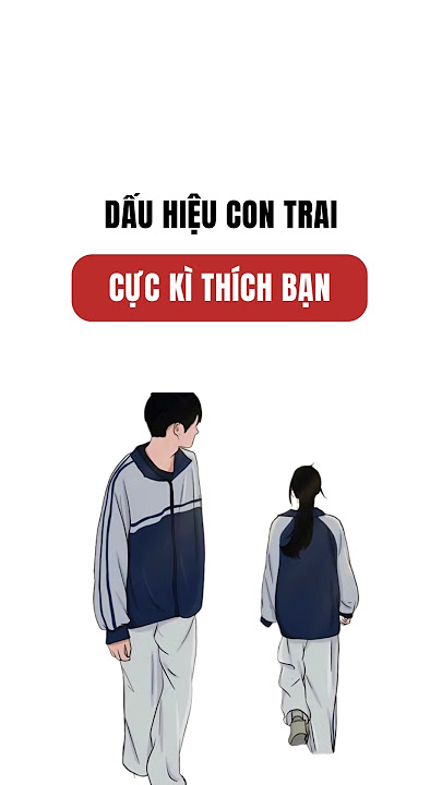 Dấu hiệu con trai CỰC KÌ thích bạn | EverydayICan #contrai #dauhieu #viralshorts #xuhuong