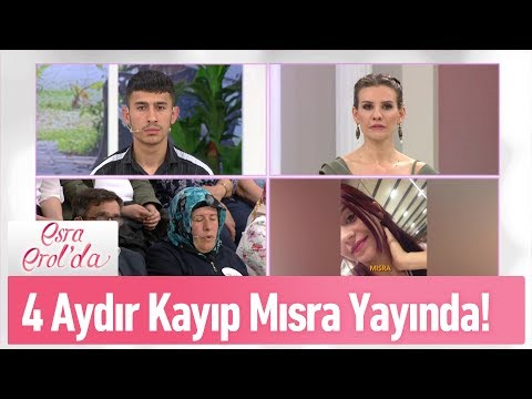 4 aydır kayıp Mısra canlı yayında - Esra Erol'da 1 Mayıs 2019