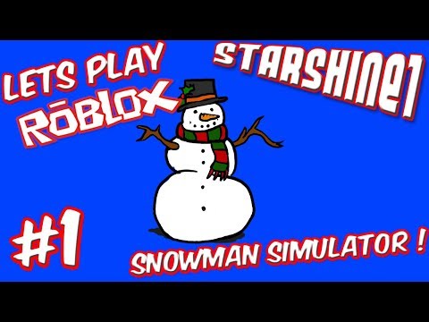 new snowman simulator roblox youtube