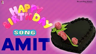 Amit Happy Birthday - Birthday Video Song | Birthday Songs With Names #billionbestwishes