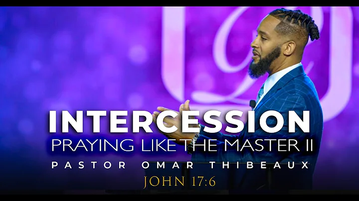 Intercession: Praying Like The Master II - Pastor ...