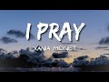 Xania Monet I Pray Lyrics