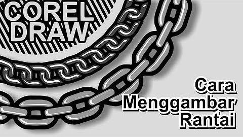 Cara Bikin Rantai Dengan CorelDraw