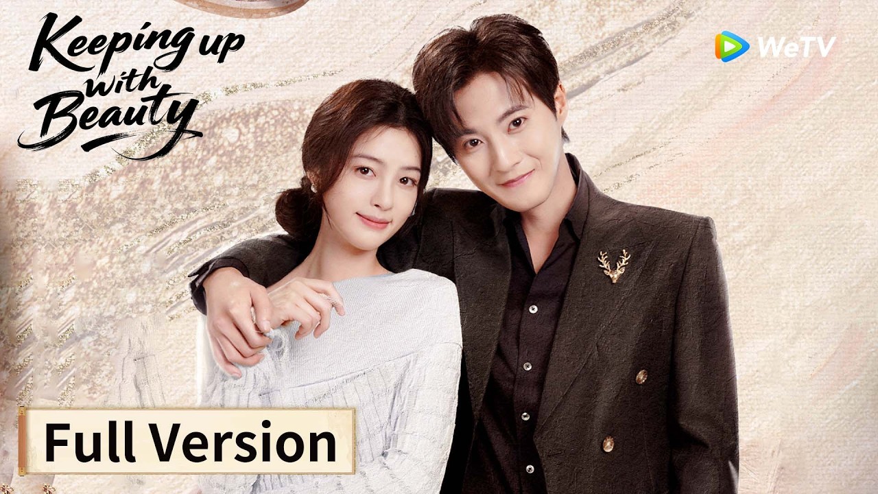 Full Ver.【Keeping Up with Beauty娇妻芳龄几许】🗡️❤️ Love Through a Thousand Years | Guo Jianan, Song Fangyuan ☛Watch More Full Version Download WeTV APP
