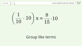 Solve 8/15=x/10: Linear Equation Video Solution | Tiger Algebra
