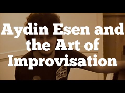 Aydin Esen And The Art Of Improvisation A Musical Gift 