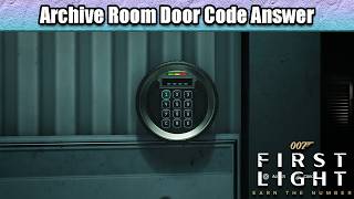 Archive Room Door Code Answer  007 First Light james Bond