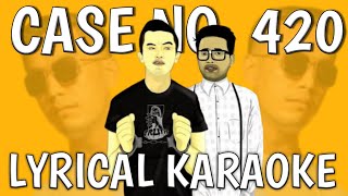 Case No 420 Original Karaoke With S And Hook Laure Ft Gun Ace