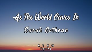 Sarah Cothran - As The World Caves In (Lyrics) Resimi