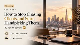 How to Stop Chasing Clients and Start Handpicking Them