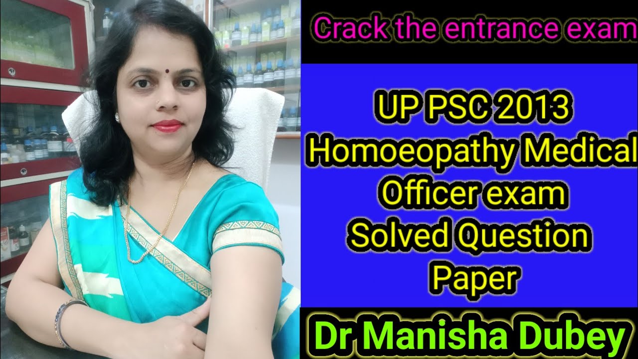 UP PSC Homoeopathy Medical officer 2013 Solved Question paper / Dr