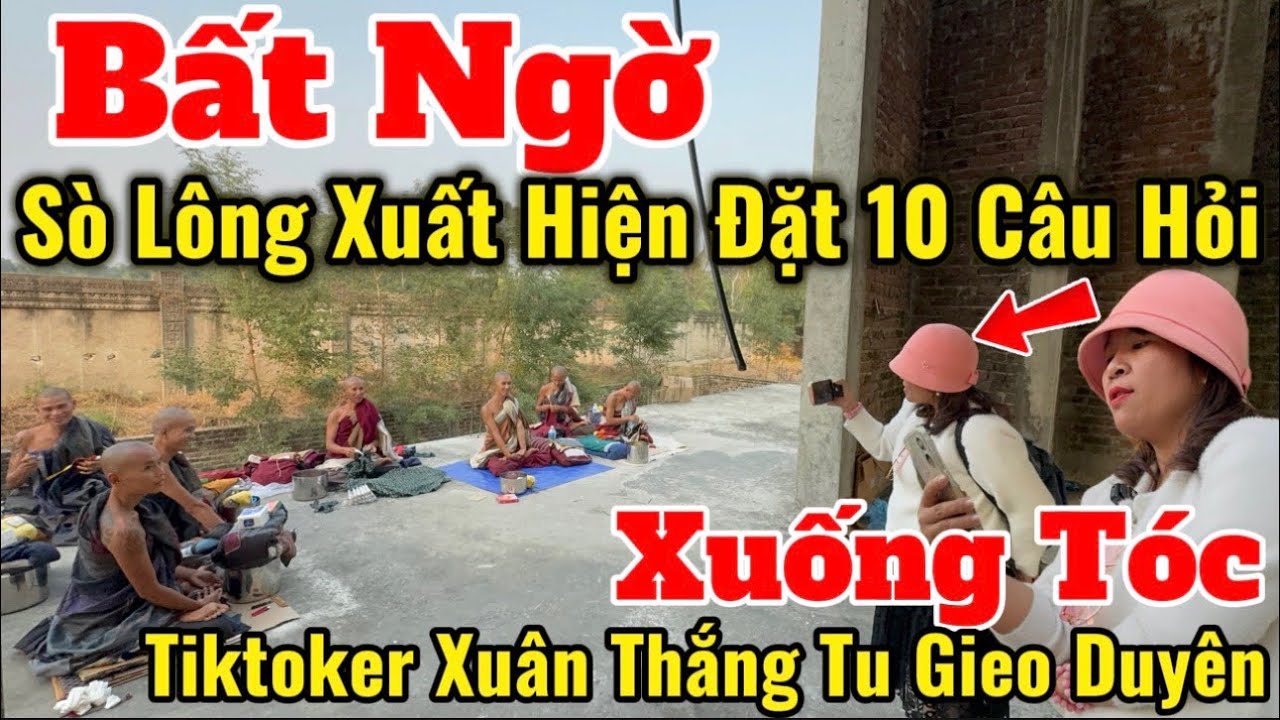 Bất Ngờ Sò Lông Đặt 10 Câu Hỏi Thầy Minh Tuệ | Xuân Thắng Xuống Tóc Gieo Duyên #thayminhtue #moinhat