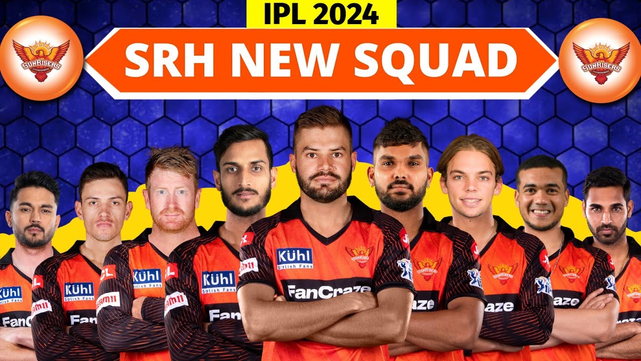 IPL 2024 Sunrisers Hyderabad Team Full Squad SRH Probable Squad IPL