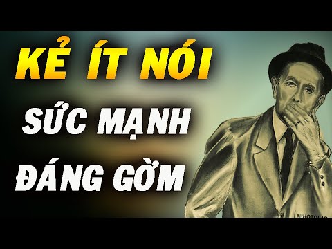 Video Kẻ ít nói thường biết nhiều nhất | 7 phẩm chất của kẻ... - youtube
