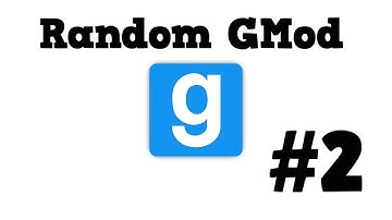 Random GMod #2