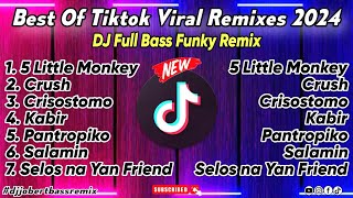 BEST OF TIKTOK VIRAL REMIXES 2024 | SELOS SALAMIN PANTROPIKO 5 LITTLE MONKEYS | DJ FULL BASS FUNKY