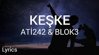 Ati242 & Blok3 - Keşke (Sözleri/Lyrics) Ati242 & Blok3 - Keşke (Sözleri/Lyrics)