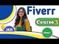Course 3 || How To Create Grow Fiverr Account 2025