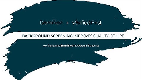 Fast & Thorough Background Screening with Verified First + Dominion Systems