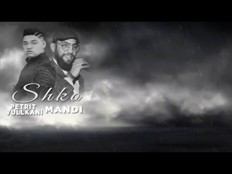 Mandi ft. Petrit Vullkani - Shko