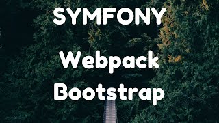 Installer Bootstrap 4 avec Webpack sur notre Symfony 4