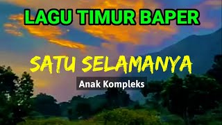 Satu Selamanya - Anak Kompleks