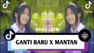 GANTI BARU X MANTAN - DISCO LATIN - [ - DJ JANUARD MGL - REMIX TERBARU 2023