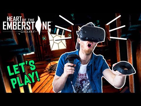 STARTING MY VR ADVENTURE! |  The Gallery - Episode 2: Heart of the Emberstone - HTC Vive gameplay