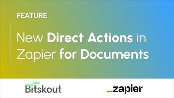 Direct Actions for Documents in Zapier - Bitskout Update