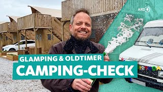 Der Camping-Check: Glamping-Plätze & Oldtimer-Wohnwagen | ARD Reisen