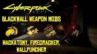 Blackwall Iconic Weapon Mods Part 1 [ Hackatomy, Firecracker, Wallpuncher ] | Cyberpunk 2077 Mods