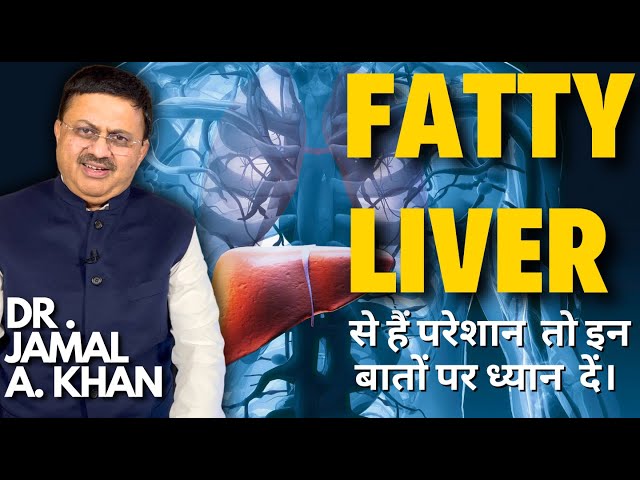 Understanding Fatty Liver | Insights and Solutions with | Dr. Jamal A. Khan class=
