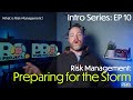 EP 10: Risk Management: Prepare for the Storm Before It Hits