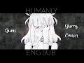 (eng sub) 人間らしい (Humanly) / ユリイ・カノン (Yurry Canon) feat.GUMI