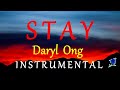 STAY -  DARYL ONG  instrumental (LYRICS)