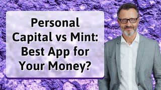 Personal Capital vs Mint: Best App for Your Money?