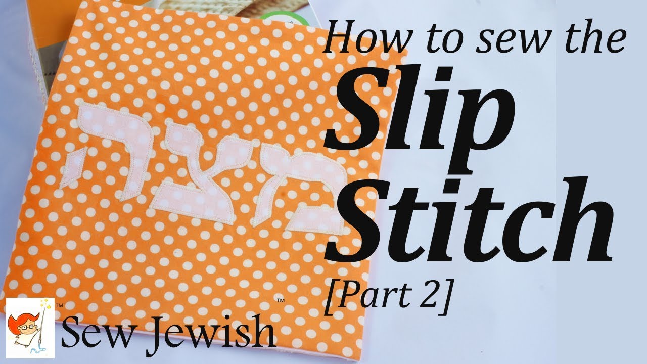 How to Sew the Slip Stitch [Part 2]