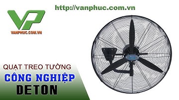 Giới thiệu quạt treo tường công nghiệp Deton chính hãng