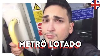 Metro doido em Londres!