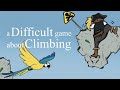 A difficult game about climbing first try playing till i beat it i will not rage