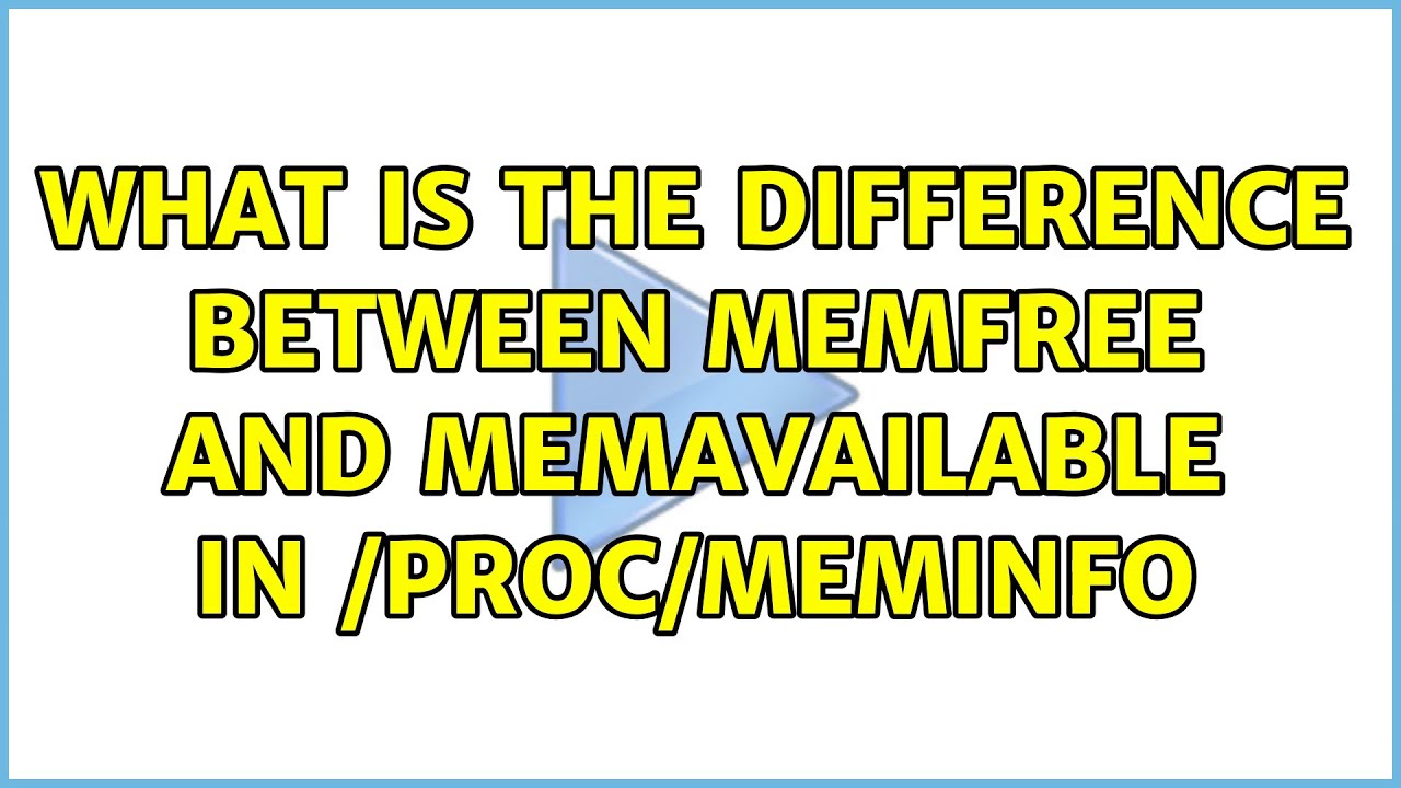 What is the difference between MemFree and MemAvailable in /proc