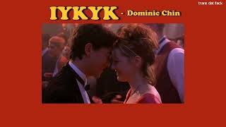 [THAISUB] IYKYK - Dominic Chin