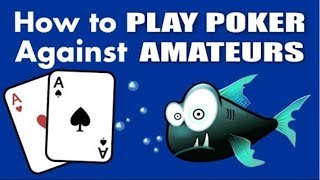 How to Play Poker Against Beginners and Amateurs (Poker Tips) screenshot 4