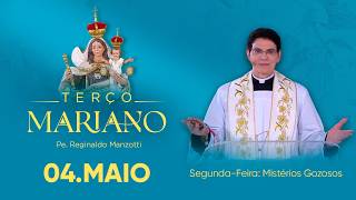 Segunda-Feira: Mistérios Gozosos | 04/05/26 | Terço Mariano com @PadreManzottiOficial