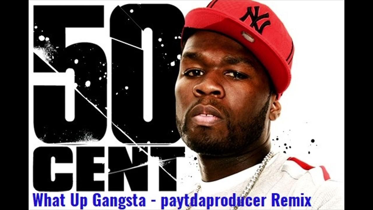 50 Cent - What Up Gangsta (paytdaproducer Remix) - YouTube